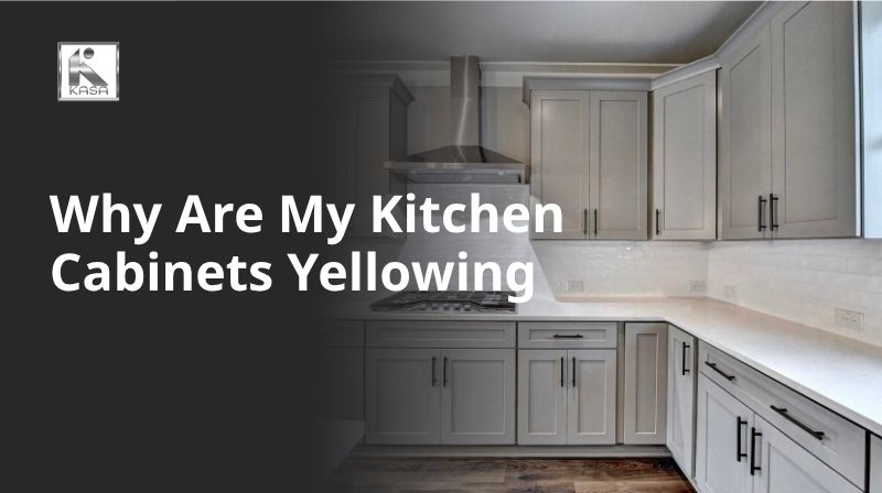 Why Are My Kitchen Cabinets Yellowing (And How to Fix It Without Replacing Them)